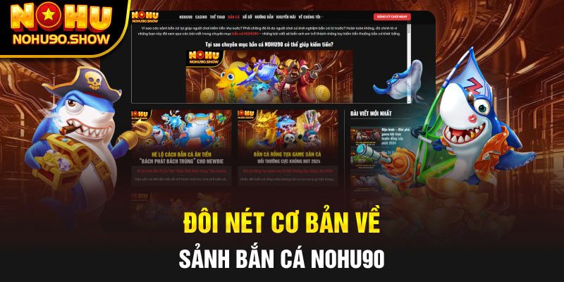 Bắn cá Nohu90: Trò chơi săn cá hấp dẫn cho dân yêu thích đổi thưởng
